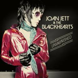 Joan Jett And The Blackhearts : Unvarnished